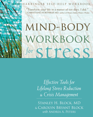 Mente-Cuerpo Workbook for Stress: herramientas eficaces para la reducción del estrés durante toda la vida y la gestión de crisis