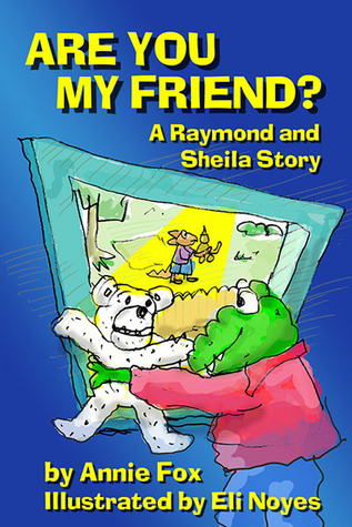 ¿Eres mi amigo? Una historia de Raymond y Sheila