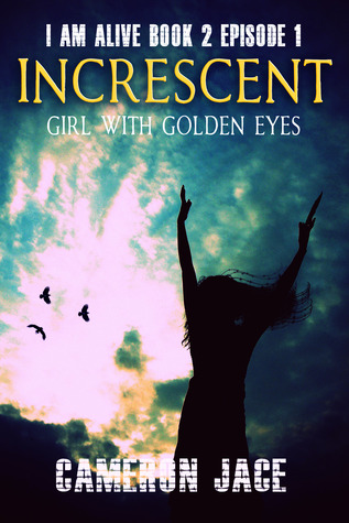 Chica con Ojos de Oro (Estoy Vivo, Libro 2, Episodio # 1)