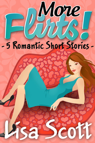 Más Flirts! 5 cuentos cortos románticos