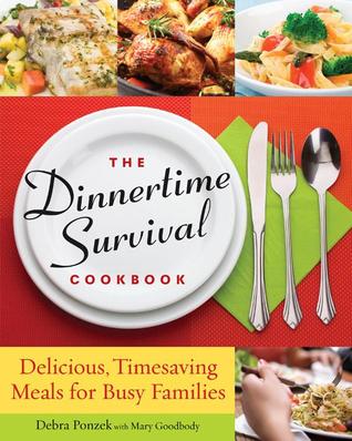 El Cookbook Survival Dinnertime: deliciosas comidas inspiradoras para familias ocupadas