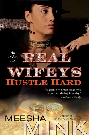 Real Wifeys: Hustle Hard: Un Cuento Urbano