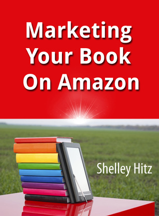 Comercialización de su libro en Amazon: 21 cosas que usted puede fácilmente hacer de forma gratuita para obtener más exposición y ventas