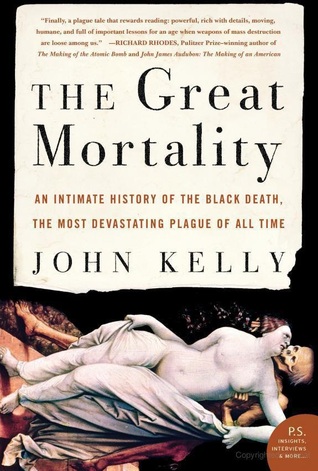 La gran mortalidad: una historia íntima de la peste negra, la plaga más devastadora de todos los tiempos