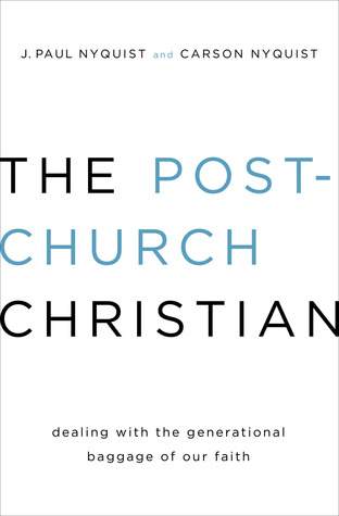 El Cristiano Post-Iglesia: Tratar con el equipaje generacional de nuestra fe