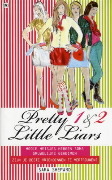 Pretty Little Liars 1 & 2: Mooie meisjes hebben soms gruwelijke geheimen / ¿Quieres ver más? (Pretty Little Liars, # 1-2)