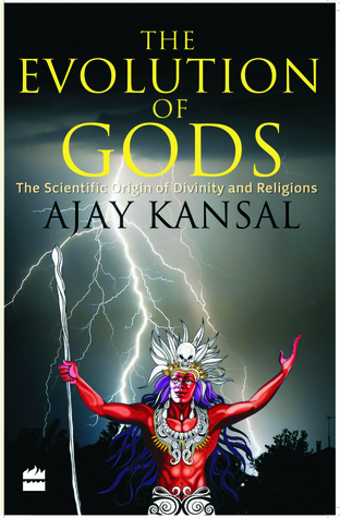 La evolución de los dioses: el origen científico de la divinidad y las religiones