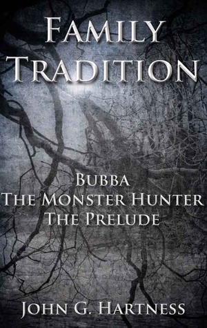 Tradición de la familia - A Bubba the Monster Hunter Prequel