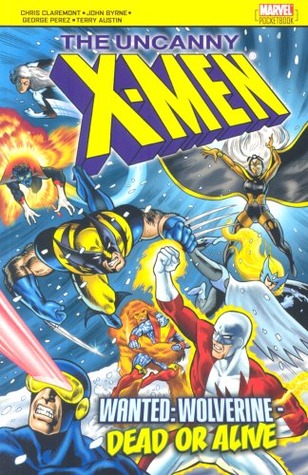 The Uncanny X-Men: Wanted: Wolverine - Muerto o Vivo