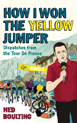 Cómo gané el puente amarillo: Despachos del Tour de Francia