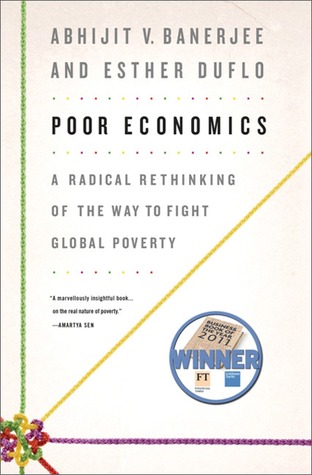 Economía de los pobres: un replanteamiento radical de la manera de luchar contra la pobreza mundial