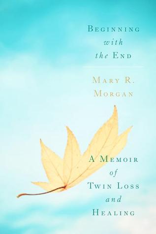 Comenzando con el final: una memoria de la pérdida gemela y la curación