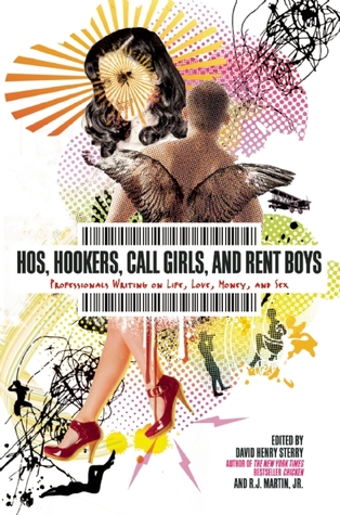 Hos, Hookers, Call Girls y Rent Boys: Profesionales que escriben sobre la vida, el amor, el dinero y el sexo