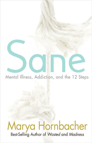 Sane: Enfermedad mental, adicción y los 12 pasos