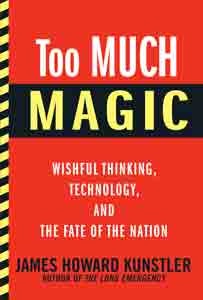 Demasiada magia: Pensamiento, tecnología y el destino de la nación