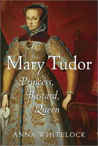 Mary Tudor: Princesa, Bastardo, Reina