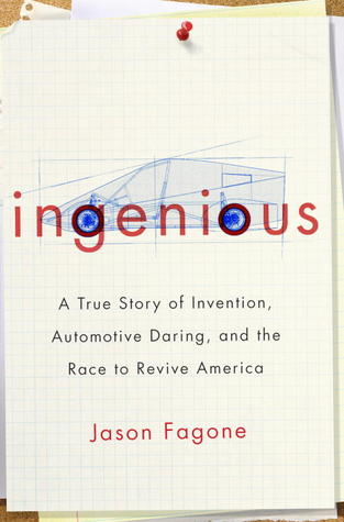 Ingenioso: una historia verdadera de la invención, atrevimiento automotor, y la raza para revivir América
