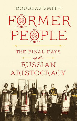 Ex-personas: Los últimos días de la aristocracia rusa