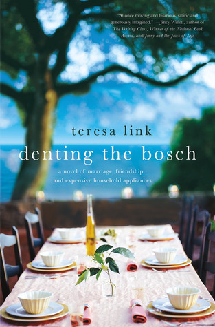 Denting the Bosch: Una novela de matrimonio, amistad y costosos electrodomésticos