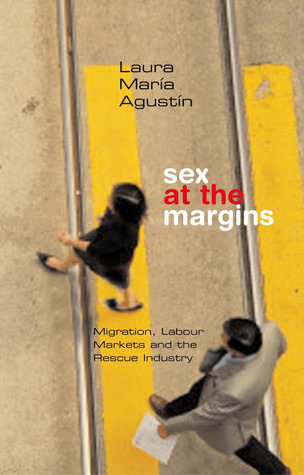 El sexo en los márgenes: migración, mercados laborales y la industria del rescate