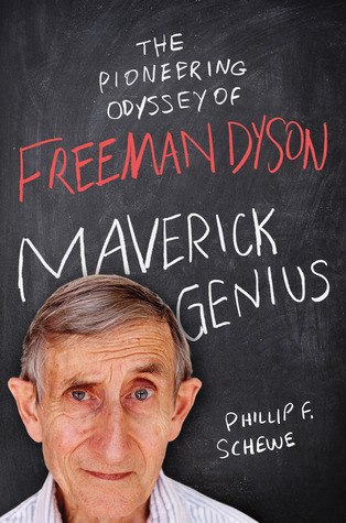 Maverick Genius: La Odisea pionera de Freeman Dyson