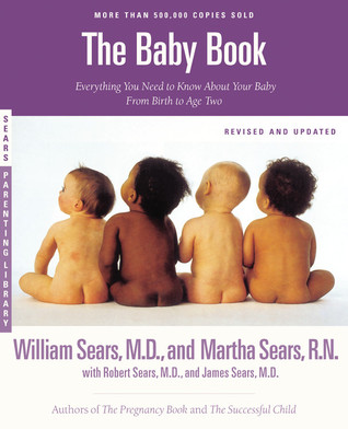 El libro de bebé: Todo lo que necesita saber sobre su bebé desde el nacimiento hasta la edad de dos