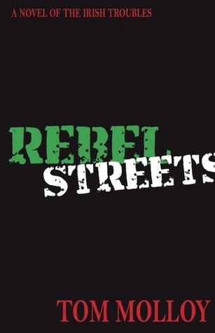 Rebel Streets: Una novela de los problemas irlandeses
