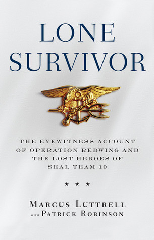 Lone Survivor: The Eyewitness Cuenta de la Operación Redwing y los Héroes Perdidos de SEAL Team 10