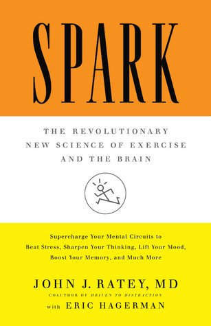 Spark: La Nueva Ciencia Revolucionaria del Ejercicio y el Cerebro