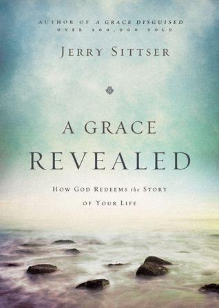 Una Gracia Revelada: Cómo Dios Redime la Historia de Su Vida