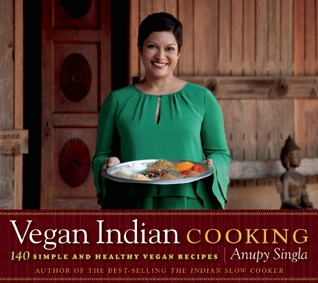 Cocinar indio vegano: 140 simples y saludables recetas Vegan