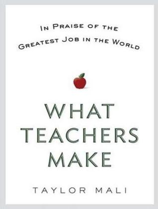 Lo que los maestros hacen: En el elogio del trabajo más grande del mundo