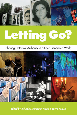 Dejar ir ?: Compartir autoridad histórica en un mundo generado por el usuario
