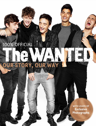 The Wanted: Our Story, Our Way: 100% Oficial