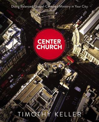 Iglesia del centro: Haciendo un ministerio equilibrado y centrado en el evangelio en su ciudad