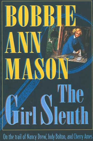 The Girl Sleuth: En el Camino de Nancy Drew, Judy Bolton y Cherry Ames