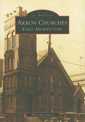 Iglesias de Akron: Arquitectura Temprana
