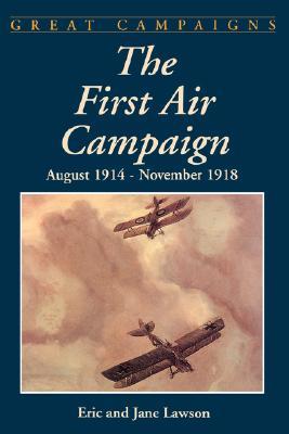 La Primera Campaña Aérea: Agosto 1914- Noviembre 1918