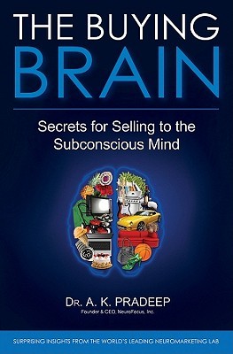 El cerebro que compra: Secretos para vender a la mente subconsciente
