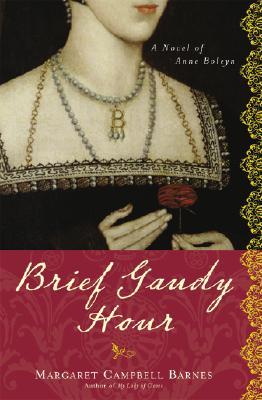 Breve Gaudy Hour: Una novela de Anne Boleyn