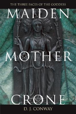Maiden, Mother, Crone: El mito y la realidad de la Triple Diosa