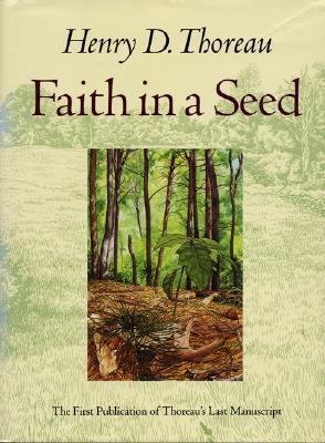La fe en una semilla: la dispersión de semillas y otros escritos de historia natural tardía
