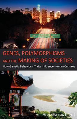 Genes, polimorfismos y la creación de sociedades: cómo los rasgos genéticos de comportamiento influyen en las culturas humanas