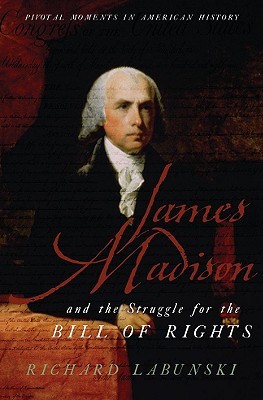 James Madison y la lucha por la Declaración de Derechos