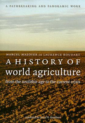 Una historia de la agricultura mundial: de la era neolítica a la crisis actual
