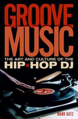 Groove Music: El Arte y la Cultura del Hip-Hop DJ