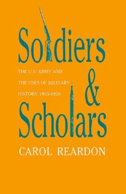 Soldados y Estudiosos: El Ejército de los Estados Unidos y los Usos de la Historia Militar, 1865-1920