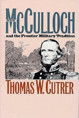 Ben McCulloch y la tradición militar fronteriza