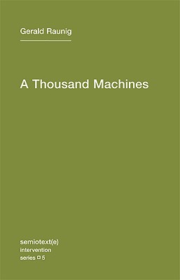 Las mil máquinas: una filosofía concisa de la máquina como movimiento social