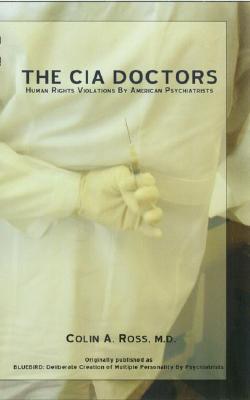 El C.I.A. Médicos: Violaciones de derechos humanos por psiquiatras estadounidenses